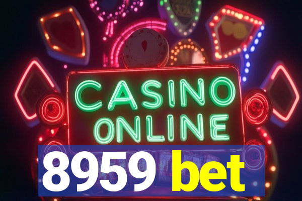 8959 bet