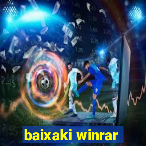 baixaki winrar
