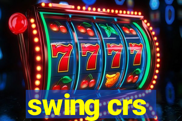 swing crs