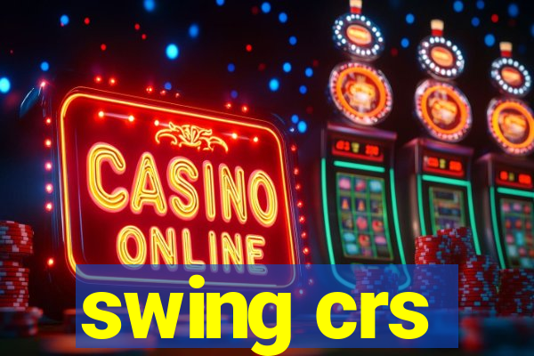 swing crs