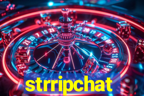 strripchat