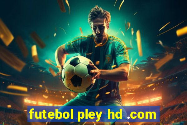 futebol pley hd .com