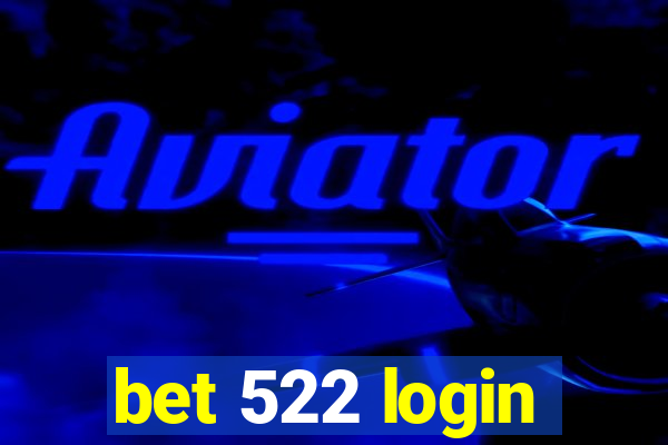 bet 522 login