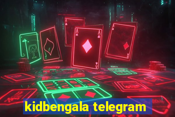 kidbengala telegram