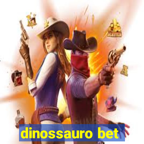 dinossauro bet