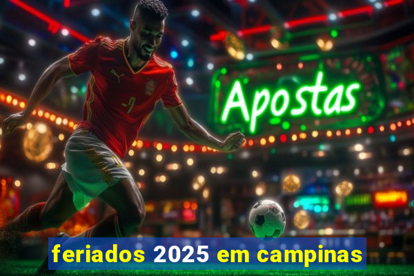 feriados 2025 em campinas