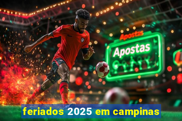 feriados 2025 em campinas