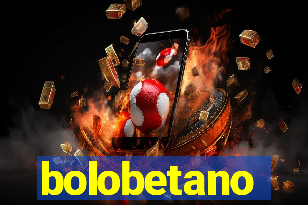 bolobetano