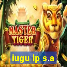 iugu ip s.a