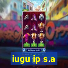 iugu ip s.a