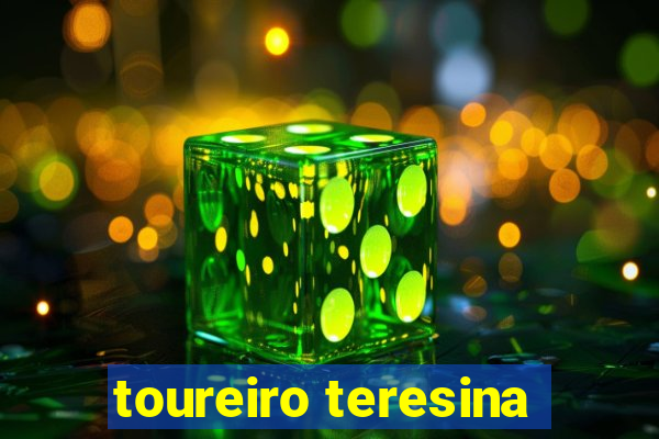 toureiro teresina