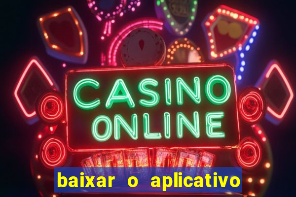 baixar o aplicativo truco vamos