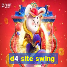 d4 site swing