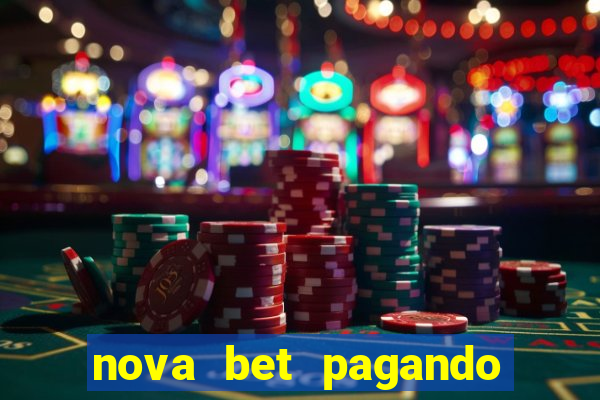 nova bet pagando no cadastro
