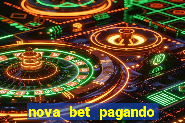 nova bet pagando no cadastro