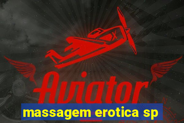 massagem erotica sp