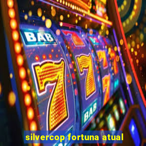 silvercop fortuna atual