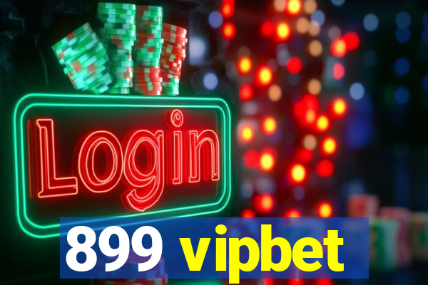 899 vipbet