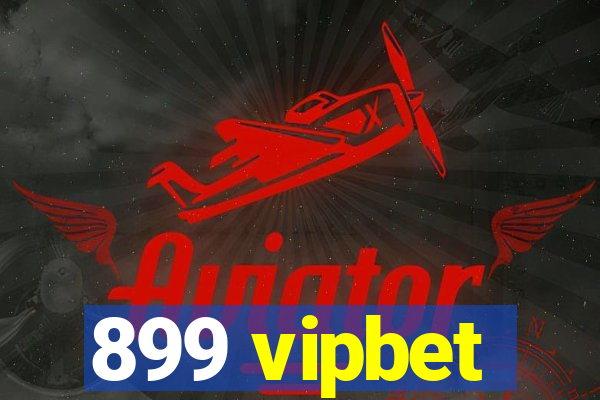 899 vipbet