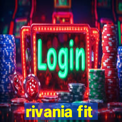rivania fit