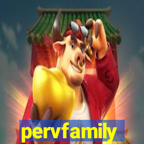 pervfamily