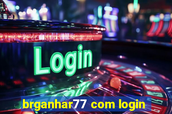 brganhar77 com login