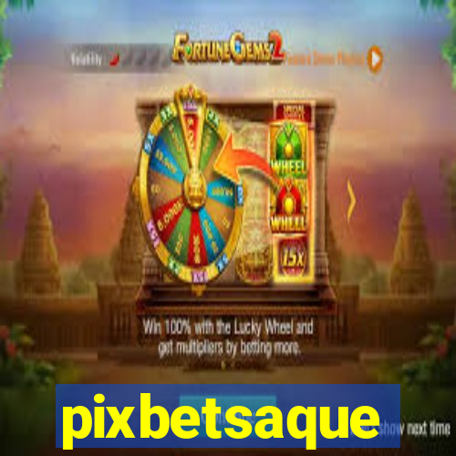 pixbetsaque