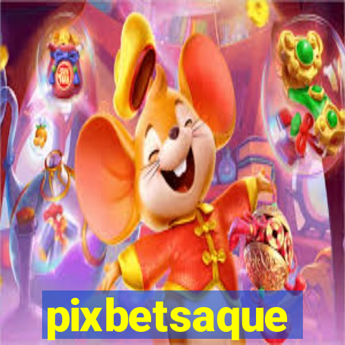 pixbetsaque