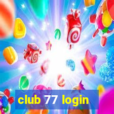 club 77 login