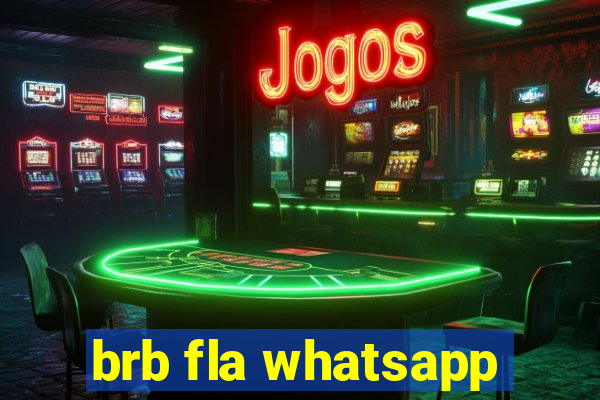 brb fla whatsapp