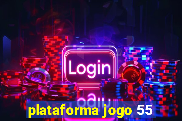plataforma jogo 55