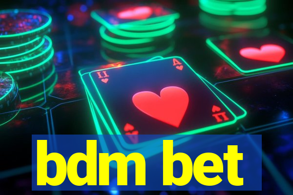 bdm bet