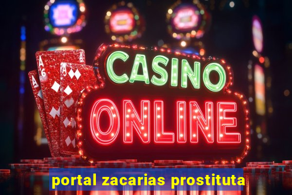 portal zacarias prostituta
