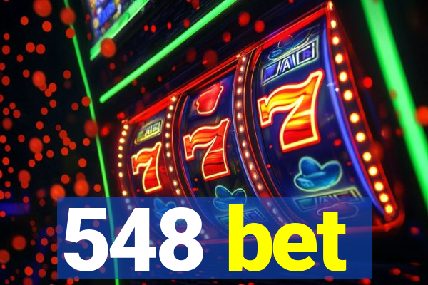 548 bet
