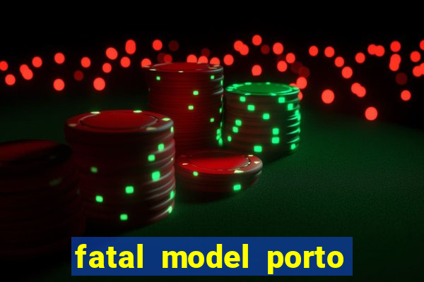 fatal model porto alegre do norte