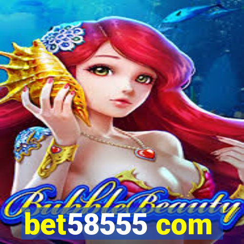 bet58555 com