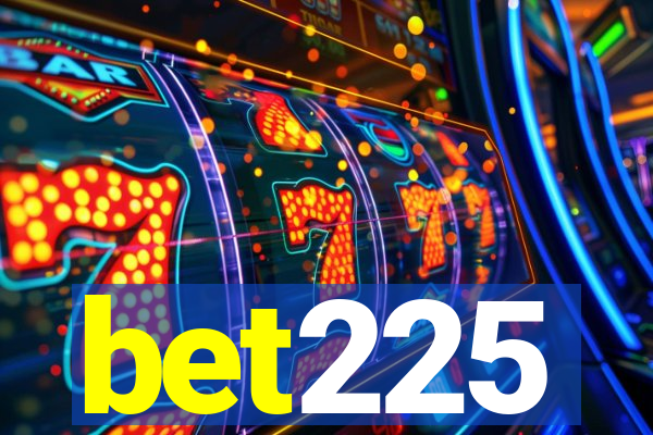 bet225