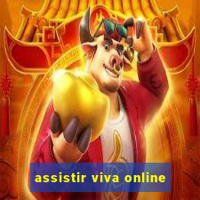 assistir viva online