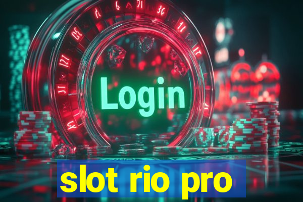 slot rio pro
