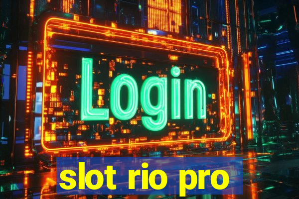 slot rio pro