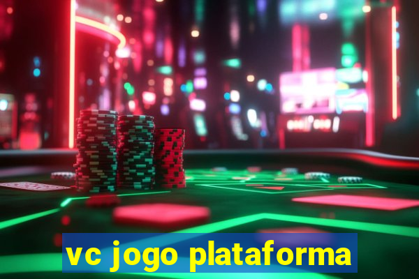 vc jogo plataforma