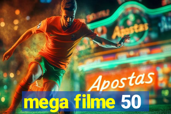 mega filme 50