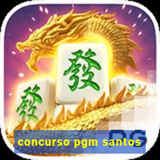 concurso pgm santos