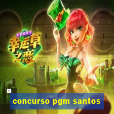 concurso pgm santos