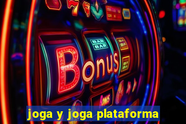 joga y joga plataforma