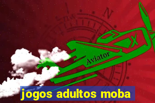 jogos adultos moba