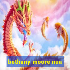 bethany moore nua
