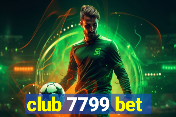 club 7799 bet
