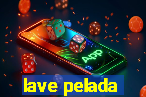 lave pelada