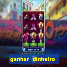 ganhar dinheiro jogando sem deposito